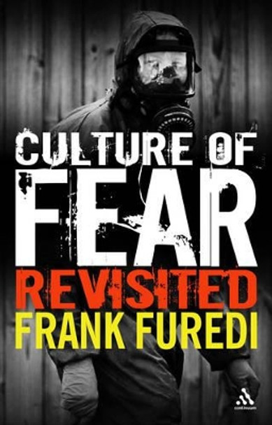 Culture of Fear by Frank Furedi 9780826493958