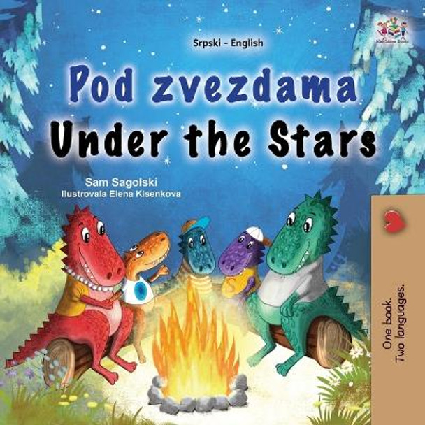 Under the Stars (Serbian English Bilingual Kid's Book - Latin Alphabet) by Sam Sagolski 9781525979262