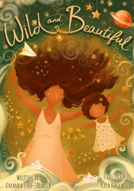 Wild and Beautiful by Amanda Esch-Cormier 9781737839309