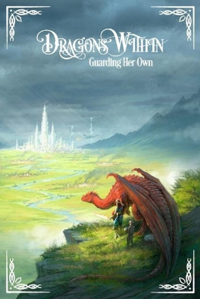 Dragons Within: Guarding Her Own by Celosia Crane 9781947012820