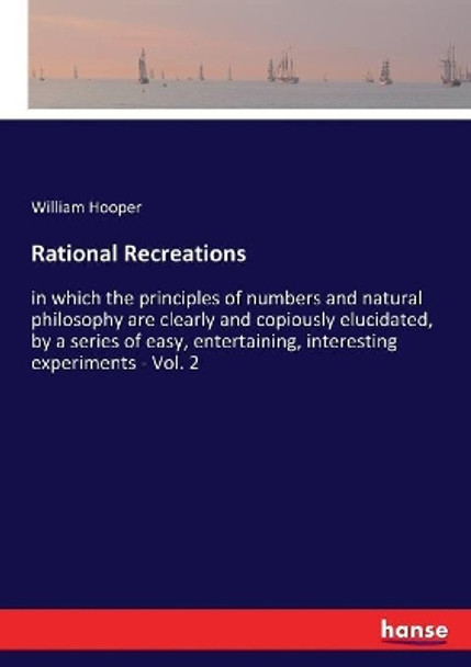 Rational Recreations by William Hooper 9783337389789