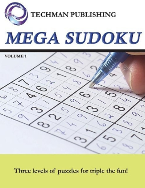 Mega Sudoku Volume 1 by Techman Publishing 9781983113659