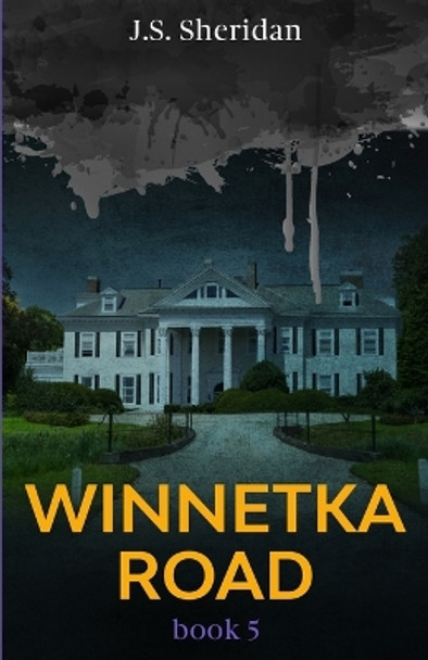 Winnetka Road (Book 5) by J S Sheridan 9798475248126