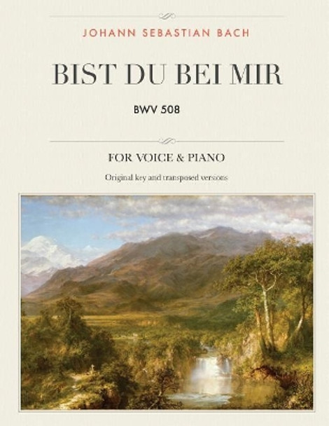 Bist du bei mir: BWV 508, For Medium, High and Low Voices by Johann Sebastian Bach 9781984070036