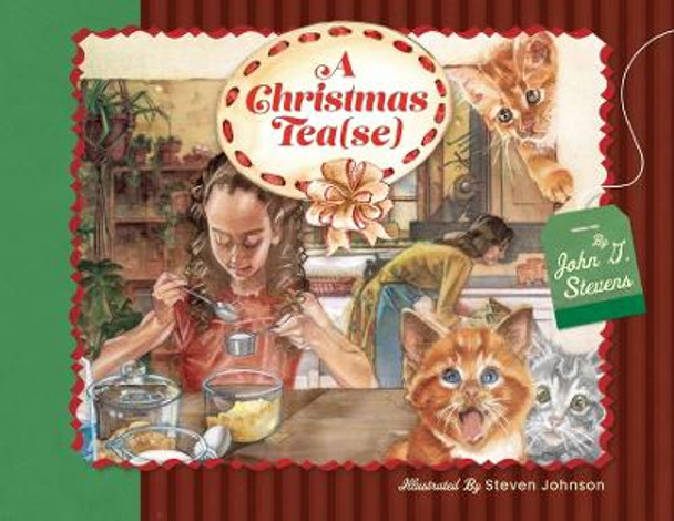 A Christmas Tea(se) by John G Stevens 9781646457861