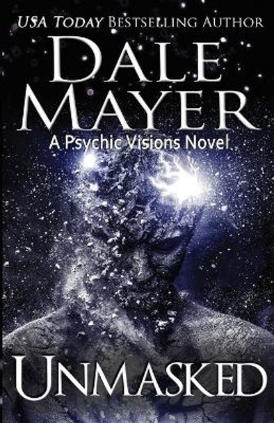 Unmasked: A Psychic Visions Novel by Dale Mayer 9781773361000