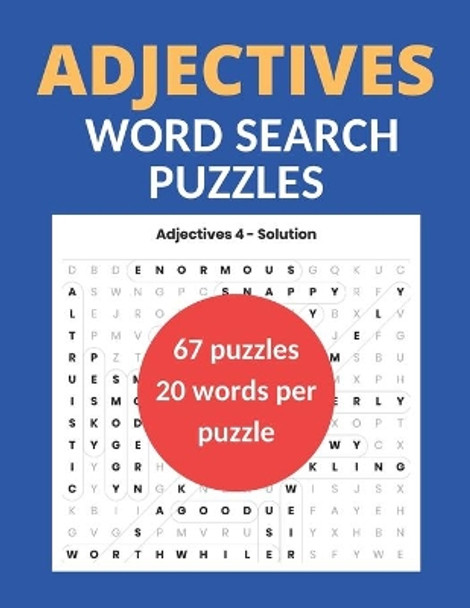 Adjectives Word Search Puzzles: 67 Word Puzzles with Solution, 20 Words Per Puzzle by Island Colors 9798575099741