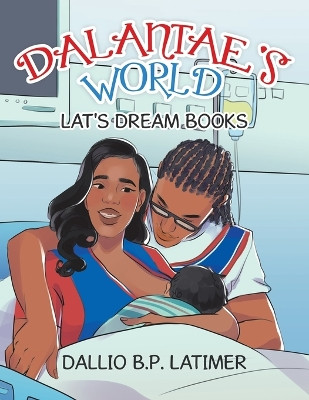 Dalantae's World by Dallio B P Latimer 9781998190089
