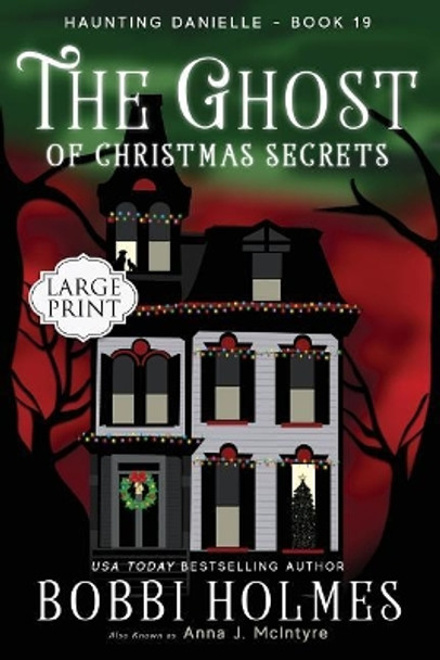 The Ghost of Christmas Secrets by Anna J McIntyre 9781731481412