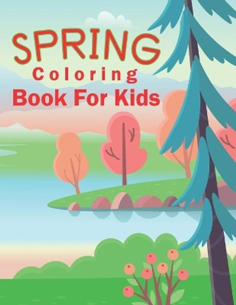 Spring Coloring Book For Kids: Beautiful Spring themed coloring book for kids Ages 4-8 by The Universal Book House 9798733331546