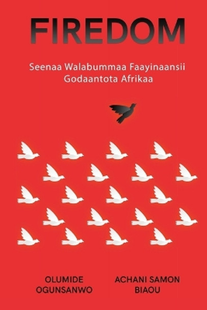 Firedom: Seenaa Walabummaa Faayinaansii Godaantota Afri by Olumide Ogunsanwo 9798869197689