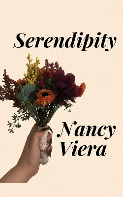 Serendipity by Nancy Viera 9798869027634