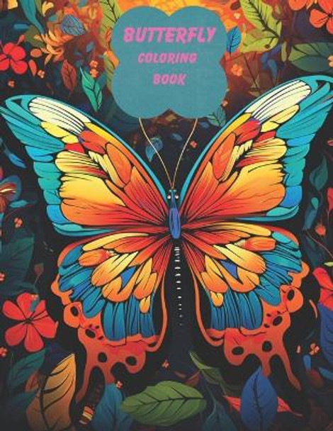 Butterfly Coloring Book, for Adults: Beautiful Butterfly Designs with Lovely Flowers, and delightful Nature Scenes for Stress Relief and Relaxation for men and women by Jessica Martinez 9798873320417