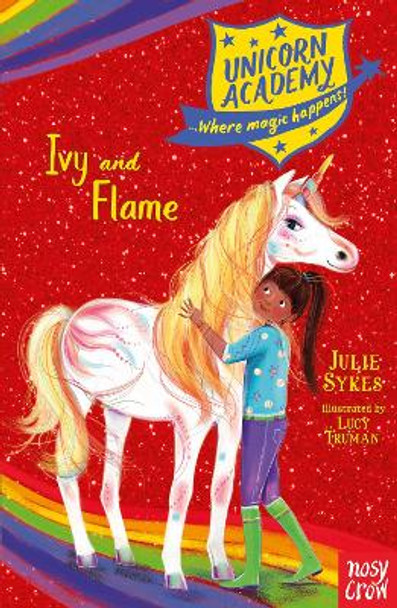 Unicorn Academy: Ivy and Flame by Julie Sykes