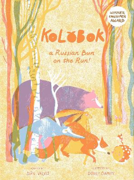 Kolobok: A Russian Bun - On The Run! by Sian Valvis