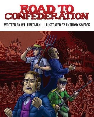 Road to Confederation by Anthony Smerek 9781987834185
