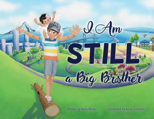 I Am STILL a Big Brother by Bella Mody 9798985667110