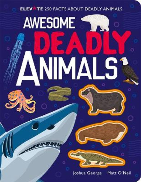 Awesome Deadly Animals by Joshua George 9781789588828