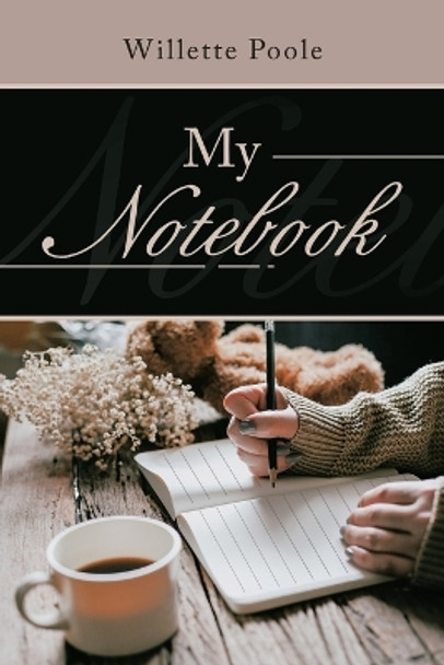 My Notebook by Willette Poole 9781669863809