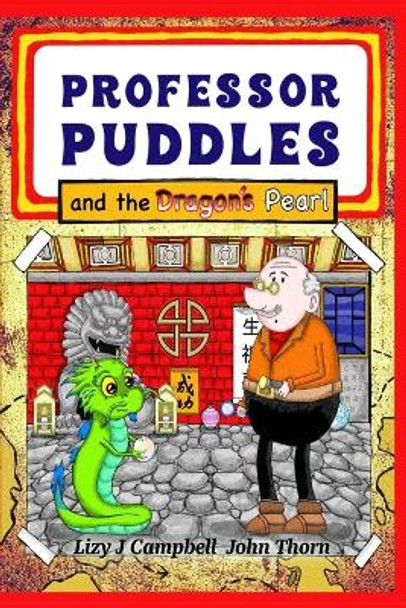 Professor Puddles and the Dragon's Pearl by Lizy Campbell 9781998806775