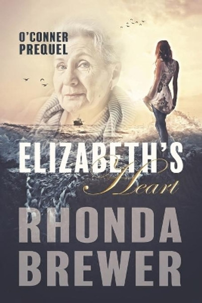 Elizabeth's Heart by Rhonda Brewer 9781999555832