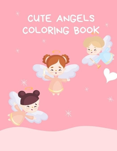 Cute Angels Coloring Book: Coloring Book for kids with 50 Beautiful Pages of Cute Angels, Suitable Gifts for kids by Sittichai Wungyen 9798573887593