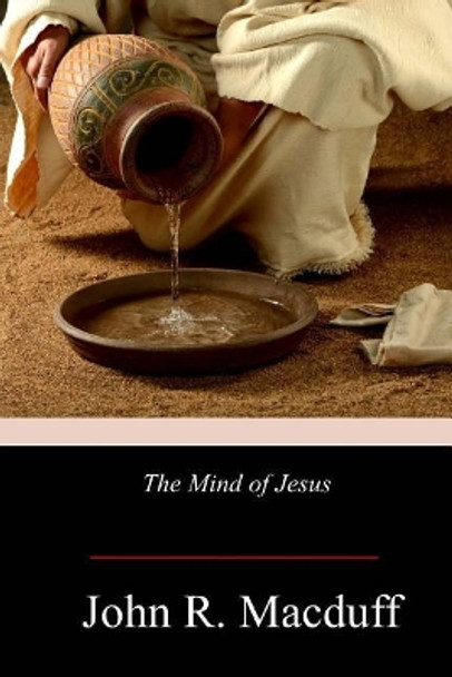 The Mind of Jesus by John R Macduff 9781979066785