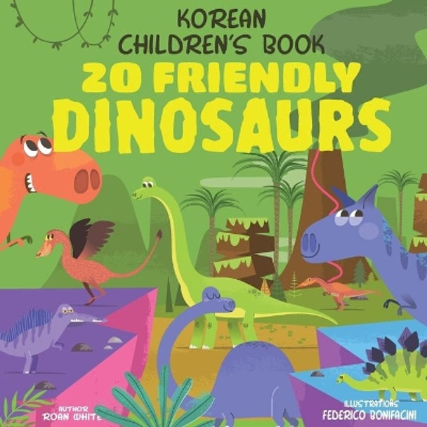 Korean Children's Book: 20 Friendly Dinosaurs by Roan White 9781718741508