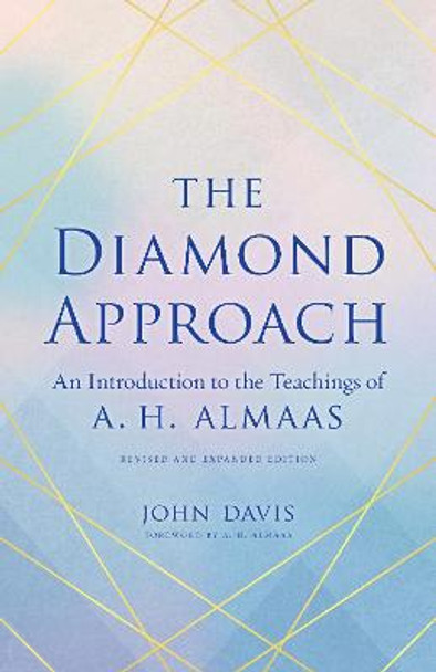 The Diamond Approach: An Introduction to the Teachings of A. H. Almaas by John Davis