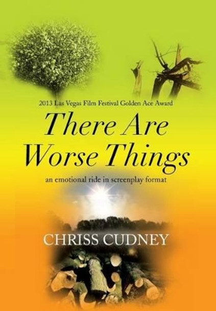 There Are Worse Things by Chriss Cudney 9781483653136