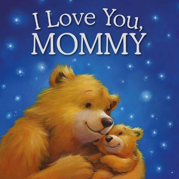 I Love You, Mommy by Igloo Books 9781788102261