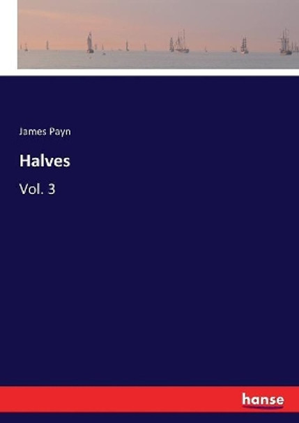 Halves by James Payn 9783337047498