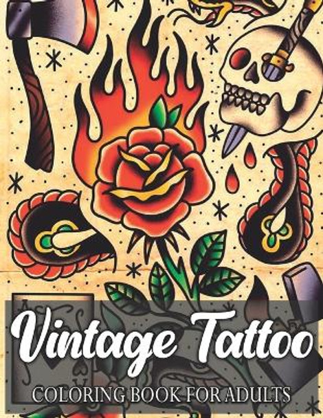 Vintage Tattoo Coloring Book for Adults: Easy Adult Coloring Book Full of Tattoo Designs by Brian Publishing 9798361968091