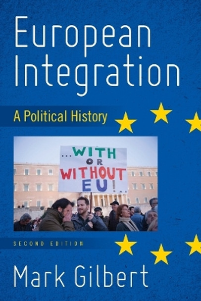 European Integration: A Political History by Mark Gilbert 9781538106815