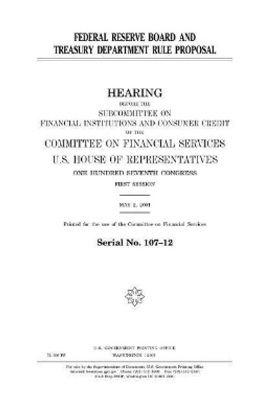 Federal Reserve Board and Treasury Department Rule Proposal by Professor United States Congress 9781983470493