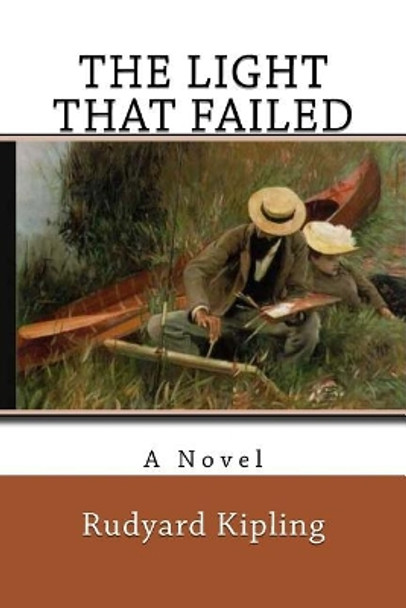 The Light That Failed by Rudyard Kipling 9781976462887