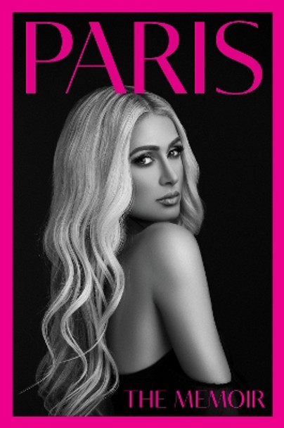 Paris: The Memoir by Paris Hilton 9780063224612