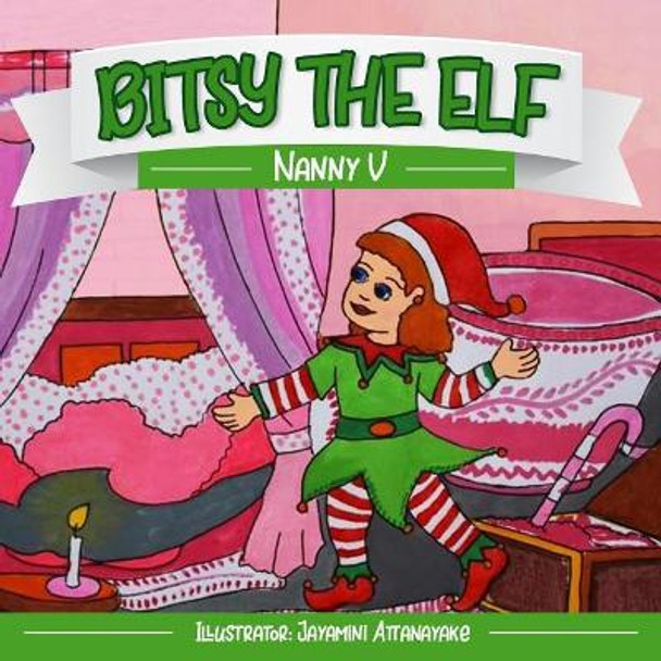 Bitsy the Elf by Nanny V 9781979846134