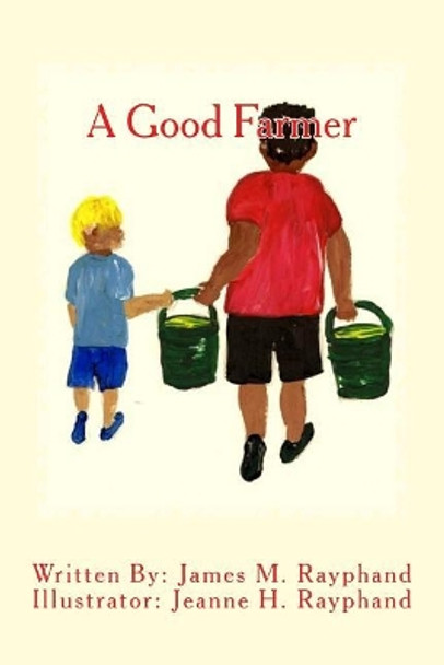 A Good Farmer by Jeanne H Rayphand 9781979286596