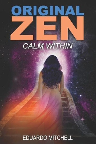 Original Zen: Calm Within by Eduardo Mitchell 9781980973331