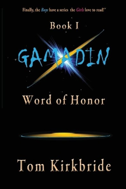 Book I, Gamadin: Word of Honor by Tom Kirkbride 9781981120468