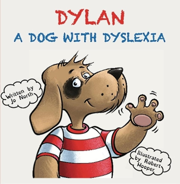 Dylan a dog with dyslexia by Jo North 9781800494800
