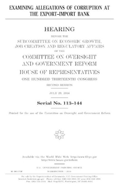 Examining Allegations of Corruption at the Export-Import Bank by Professor United States Congress 9781981497263