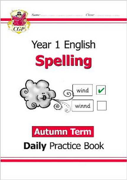 New KS1 Spelling Daily Practice Book: Year 1 - Autumn Term by CGP Books