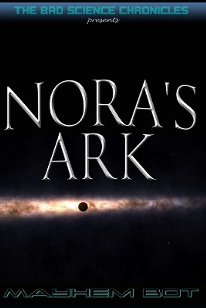 Nora's Ark by Mayhem Bot 9781796509540