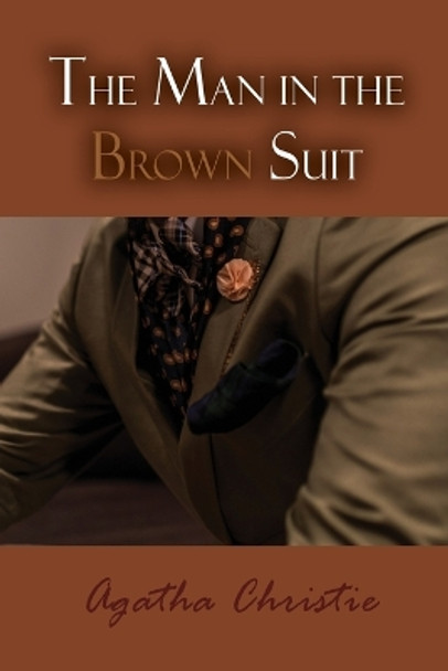 The Man in the Brown Suit by Agatha Christie 9781609425746