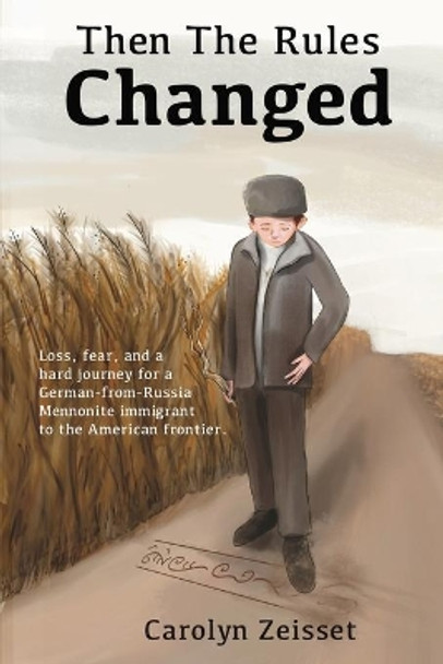 Then the Rules Changed by Carolyn Zeisset 9781944132453