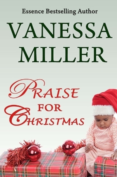 Praise For Christmas by Vanessa Miller 9781502772749