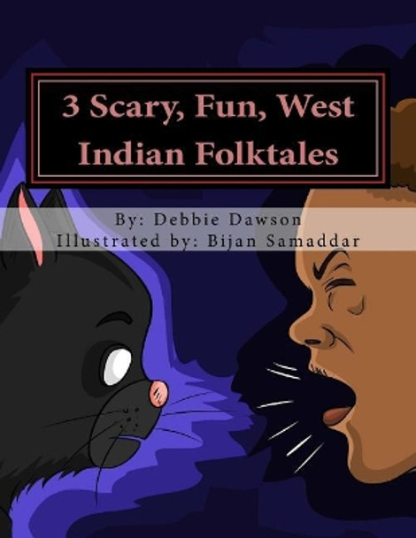 Three Scary, Fun West Indian Folktales by Debbie Dawson 9781535315593