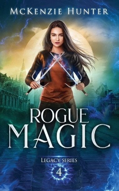 Rogue Magic by McKenzie Hunter 9781946457882